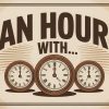 An Hour With